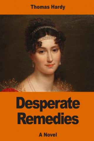 Книга Desperate Remedies Thomas Hardy