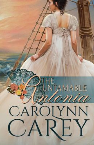 Książka The Untamable Antonia Carolynn Carey