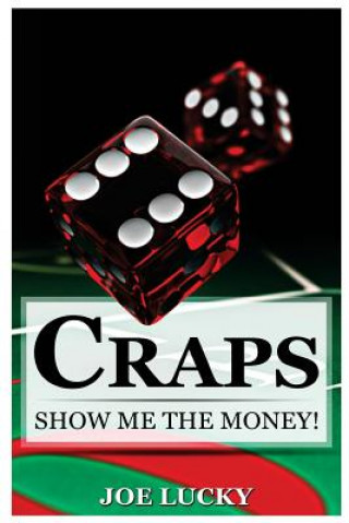 Kniha Craps: Show Me the Money! Joe Lucky