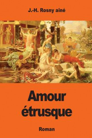 Boek Amour étrusque J -H Rosny Aine