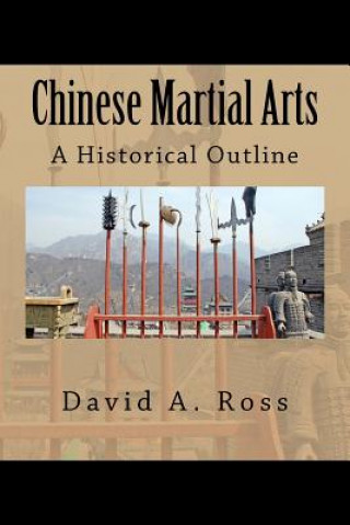 Kniha Chinese Martial Arts: A Historical Outline David A Ross