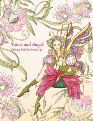 Carte Fairies and Angels Coloring Book for Grown-Ups 1 Nick Snels