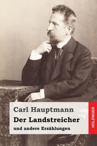 Knjiga Der Landstreicher: und andere Erzählungen Carl Hauptmann