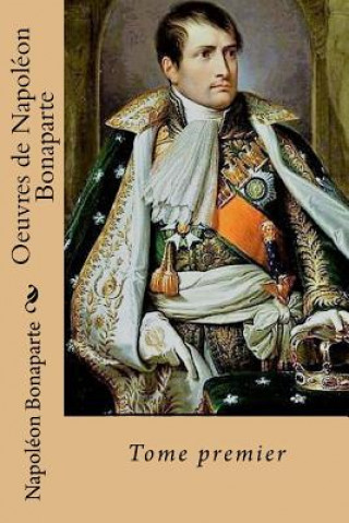 Book Oeuvres de Napoleon Bonaparte Napoleon Bonaparte