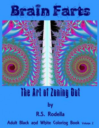 Книга Brain Farts: The Art of Zoning Out R S Rodella