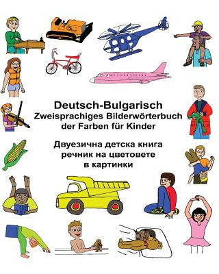 Kniha Deutsch-Bulgarisch Zweisprachiges Bilderwörterbuch der Farben für Kinder Richard Carlson Jr