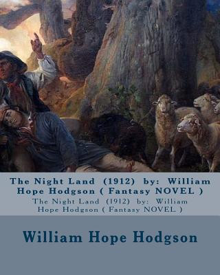 Könyv The Night Land (1912) by: William Hope Hodgson ( Fantasy NOVEL ) William Hope Hodgson