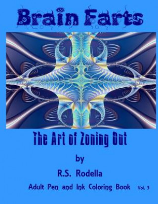 Книга Brain Farts: The Art of Zoning Out R S Rodella