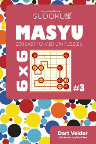 Kniha Sudoku Masyu - 200 Easy to Medium Puzzles 6x6 (Volume 3) Dart Veider