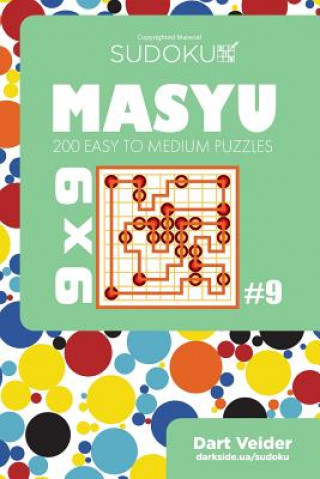 Kniha Sudoku Masyu - 200 Easy to Medium Puzzles 9x9 (Volume 9) Dart Veider