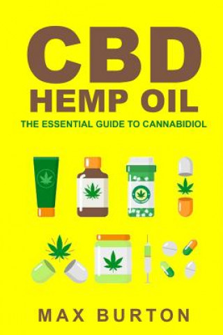 Kniha CBD Hemp Oil: The Essential Guide to Cannabidiol Max Burton