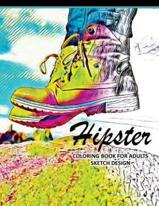 Книга Hipster Coloring Books for Adults: A Sketch grayscale coloring books beginner (High Quality picture) Sketch Grayscale Coloring Books