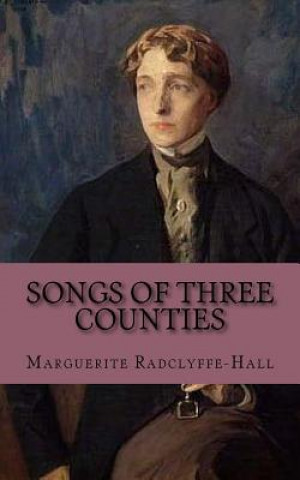 Knjiga Songs of three Counties Marguerite Radclyffe-Hall