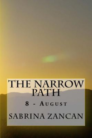 Könyv The Narrow Path: 8 - August Sabrina Zancan