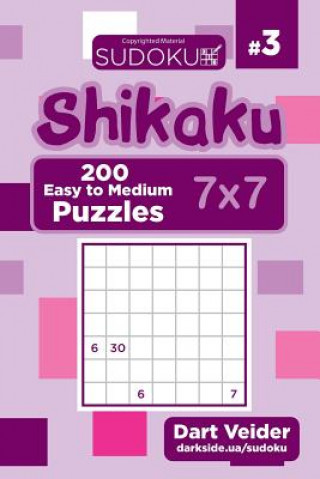 Buch Sudoku Shikaku - 200 Easy to Medium Puzzles 7x7 (Volume 3) Dart Veider