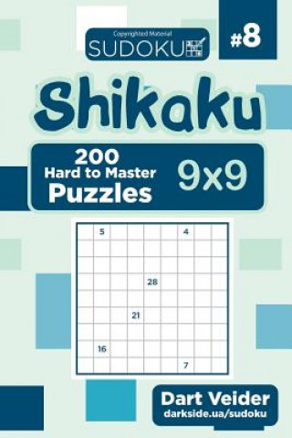 Kniha Sudoku Shikaku - 200 Hard to Master Puzzles 9x9 (Volume 8) Dart Veider