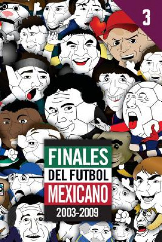 Книга Finales del Futbol Mexicano 2003-2009 Edgar G Allegre