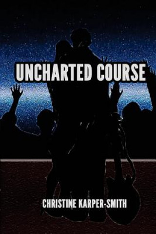 Knjiga Uncharted Course Christine Karper-Smith