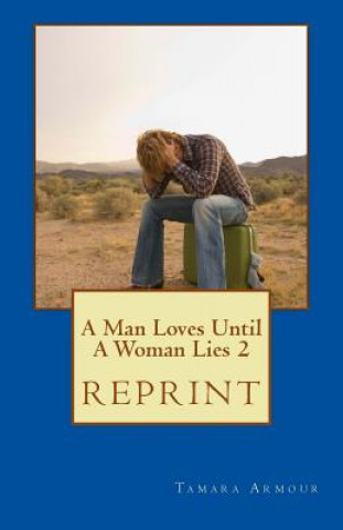 Könyv A Man Loves Until a Woman Lies 2 (Reprint) Tamara Armour