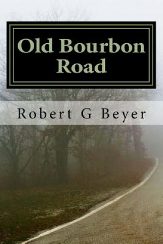 Libro Old Bourbon Road Robert G Beyer