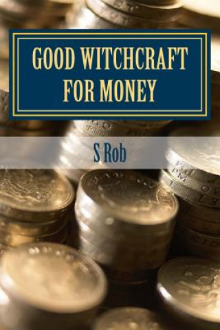 Knjiga Good Witchcraft for Money S Rob