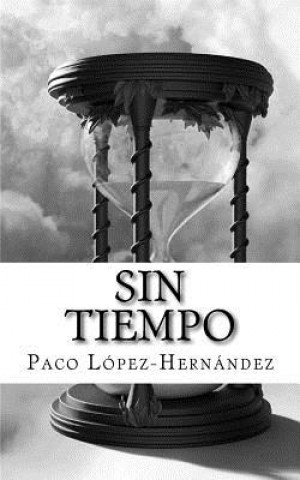 Książka Sin tiempo Paco Lopez-Hernandez