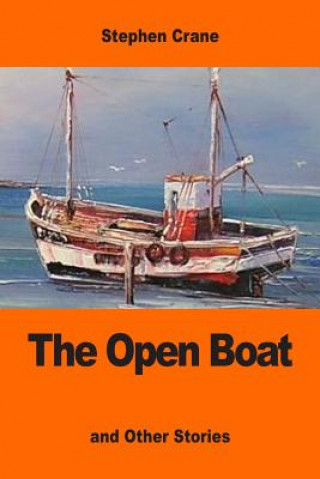 Kniha The Open Boat: and Other Stories Stephen Crane