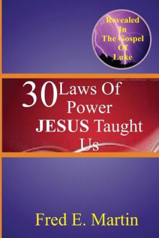 Buch 30 Laws Of Power Jesus Taught Us Fred E Martin