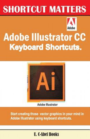 Carte Adobe Illustrator CC Keyboard Shortcuts U C Books