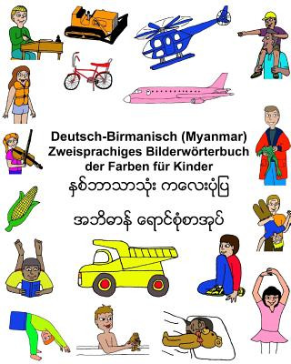 Buch Deutsch-Birmanisch (Myanmar) Zweisprachiges Bilderwörterbuch der Farben für Kinder Richard Carlson Jr