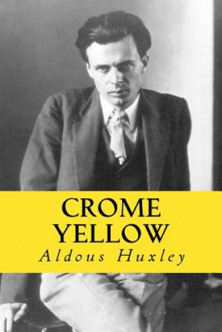 Knjiga Crome Yellow Aldous Huxley