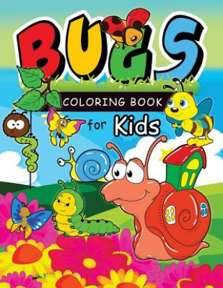Carte Bug Coloring Books: Coloring Book for Girls Doodle Cutes: The Really Best Relaxing Colouring Book For Girls 2017 (Cute Kids Coloring Books Bug Coloring Books