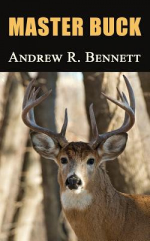 Knjiga Master Buck Andrew R Bennett