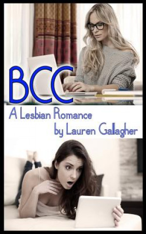 Kniha Bcc: A Lesbian Romance Lauren Gallagher