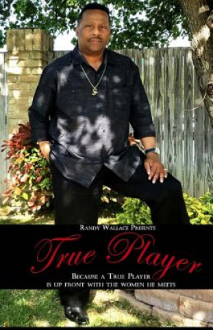 Knjiga True Player Randy Wallace