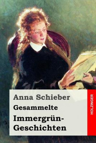 Book Gesammelte Immergrün-Geschichten Anna Schieber