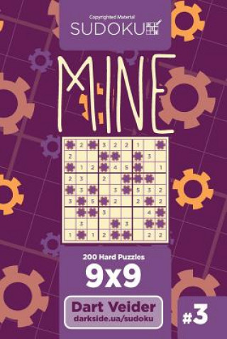 Kniha Sudoku Mine - 200 Hard Puzzles 9x9 (Volume 3) Dart Veider