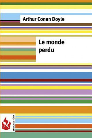 Kniha Le monde perdu: (low cost). Édition limitée Arthur Conan Doyle