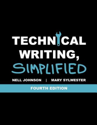 Könyv Technical Writing, Simplified Nell Johnson