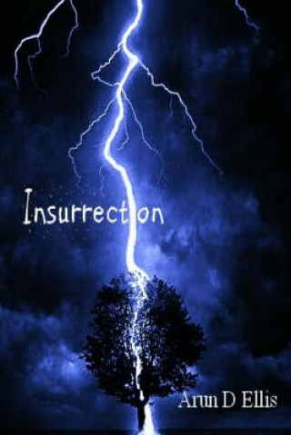Knjiga Insurrection Arun D Ellis