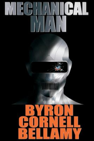 Knjiga Mechanical Man Byron Cornell Bellamy