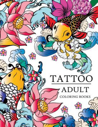 Carte Tattoo Adult coloring books Tattoo Adult Coloring Books