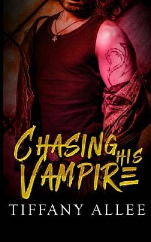 Carte Chasing His Vampire Tiffany Allee