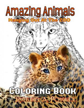 Carte Amazing Animals: Coloring Book Robert A Powell