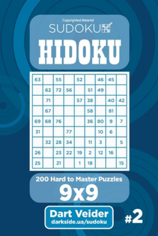 Kniha Sudoku Hidoku - 200 Hard to Master Puzzles 9x9 (Volume 2) Dart Veider