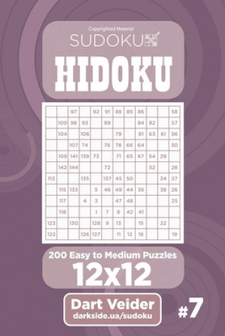 Kniha Sudoku Hidoku - 200 Easy to Medium Puzzles 12x12 (Volume 7) Dart Veider