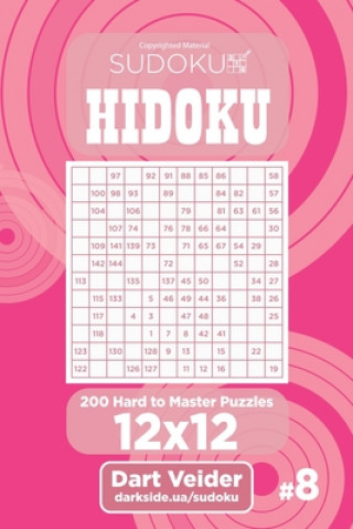 Книга Sudoku Hidoku - 200 Hard to Master Puzzles 12x12 (Volume 8) Dart Veider