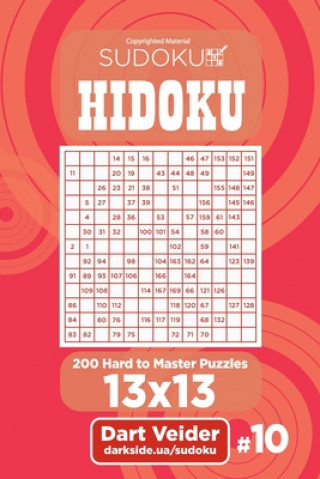 Könyv Sudoku Hidoku - 200 Hard to Master Puzzles 13x13 (Volume 10) Dart Veider