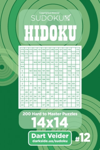 Knjiga Sudoku Hidoku - 200 Hard to Master Puzzles 14x14 (Volume 12) Dart Veider