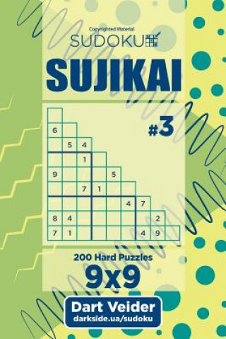 Książka Sudoku Sujikai - 200 Hard Puzzles (Volume 3) Dart Veider